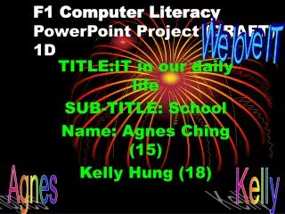 F1 Computer Literacy PowerPoint Project (DRAFT) 1D