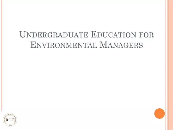undergraduate education for environmental managers