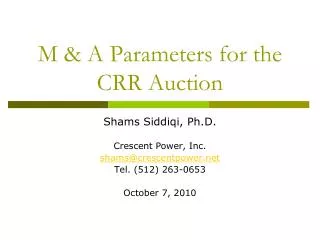 M &amp; A Parameters for the CRR Auction