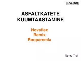 ASFALTKATETE KUUMTAASTAMINE