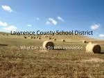 Lawrence County School District - slide 1