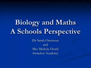 Biology and Maths A Schools Perspective