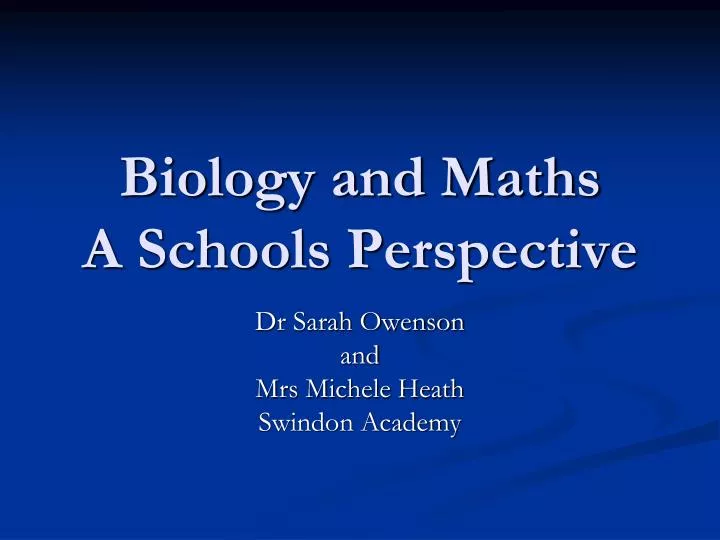 biology and maths a schools perspective