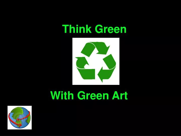 think green with green art