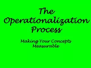The Operationalization Process