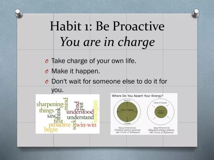 habit 1 be proactive you are in charge