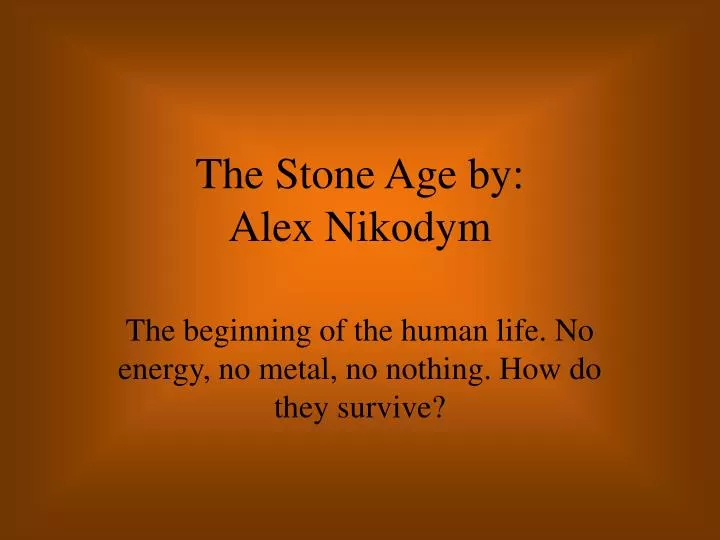 the stone age by alex nikodym