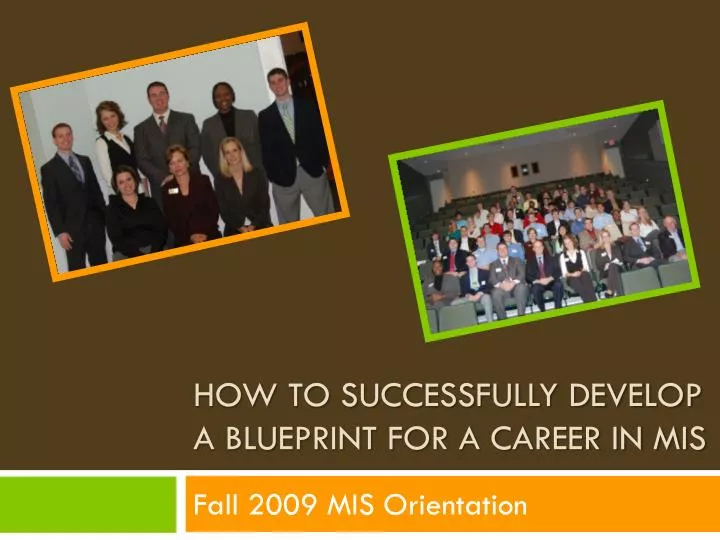 how to successfully develop a blueprint for a career in mis