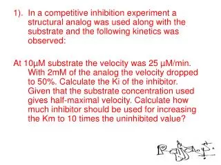 i). What type of inhibition is this? 		ii). Determine the constants Vm, Km, and Ksi.
