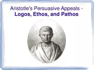 Aristotle's Persuasive Appeals - Logos, Ethos, and Pathos