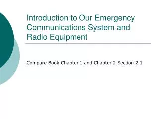 Introduction to Our Emergency Communications System and Radio Equipment