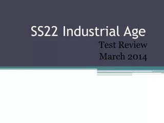 SS22 Industrial Age