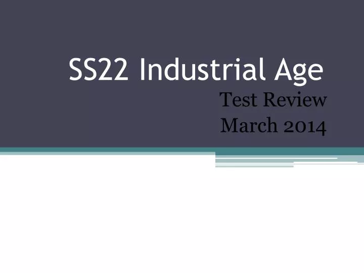 ss22 industrial age