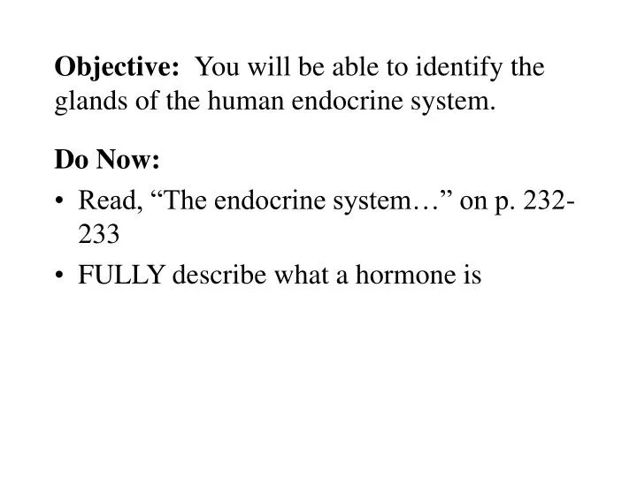 objective you will be able to identify the glands of the human endocrine system