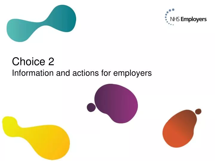 choice 2 information and actions for employers