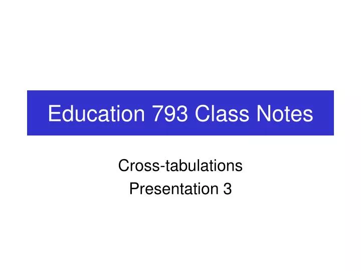 education 793 class notes