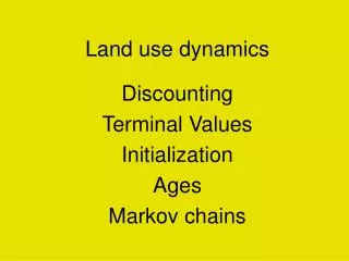 Land use dynamics