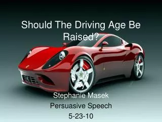Should The Driving Age Be Raised?