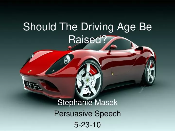 should the driving age be raised
