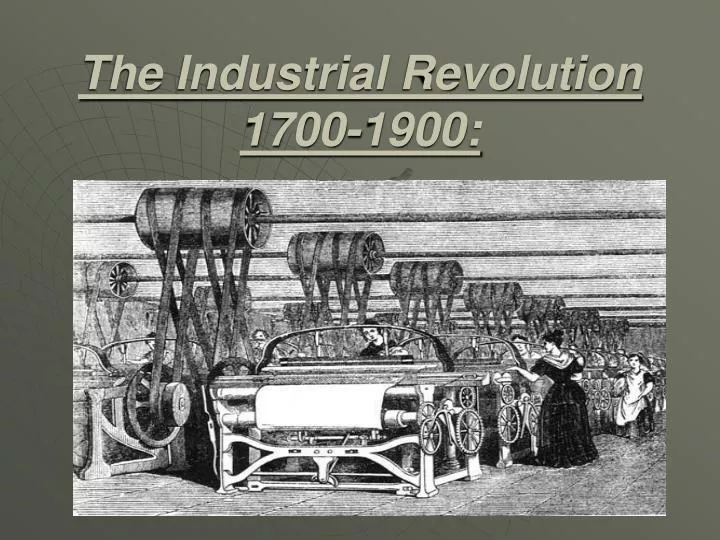 the industrial revolution 1700 1900
