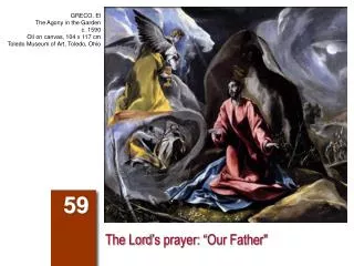 The Lord’s prayer: “Our Father&quot;