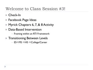 Welcome to Class Session #3!