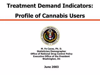 Treatment Demand Indicators: Profile of Cannabis Users