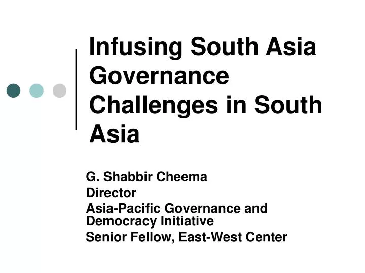 infusing south asia governance challenges in south asia