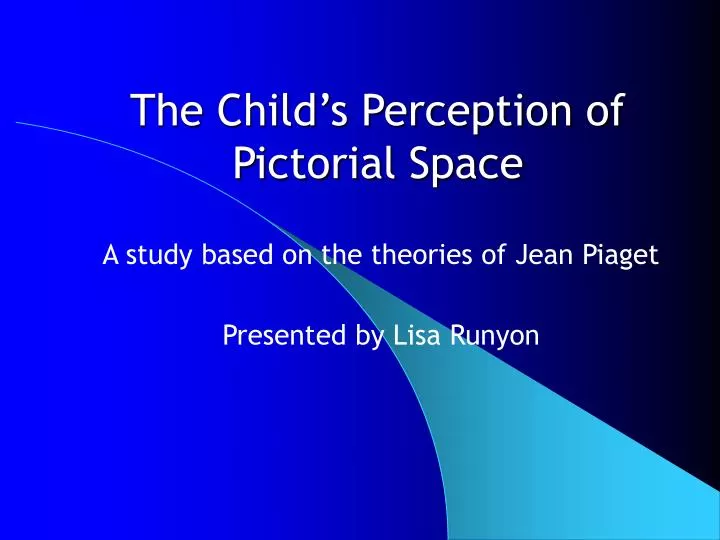 the child s perception of pictorial space