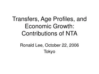 Transfers, Age Profiles, and Economic Growth: Contributions of NTA