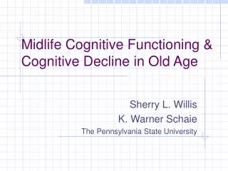 Midlife Cognitive Functioning &amp; Cognitive Decline in Old Age