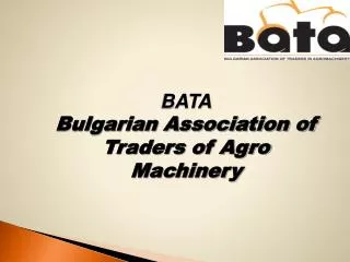 BATA Bulgarian Association of Traders of Agro Machinery