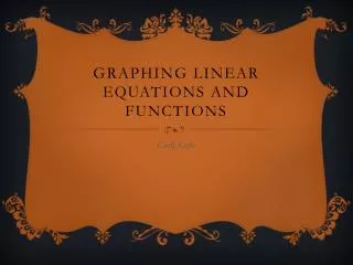 Graphing linear equations and functions