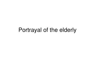 Portrayal of the elderly