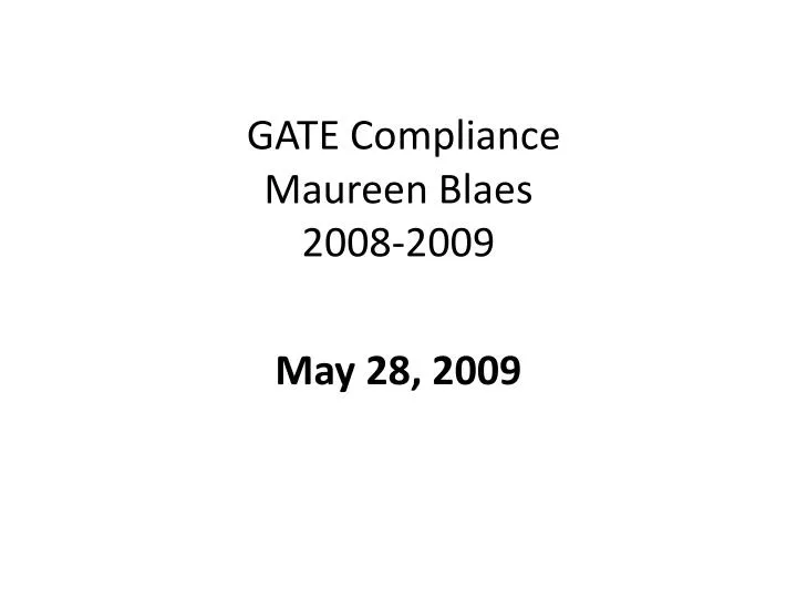 gate compliance maureen blaes 2008 2009