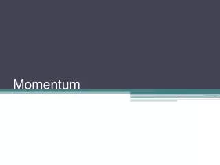 Momentum