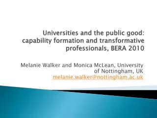Melanie Walker and Monica McLean, University of Nottingham, UK melanie.walker@nottingham.ac.uk