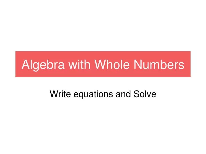 algebra with whole numbers