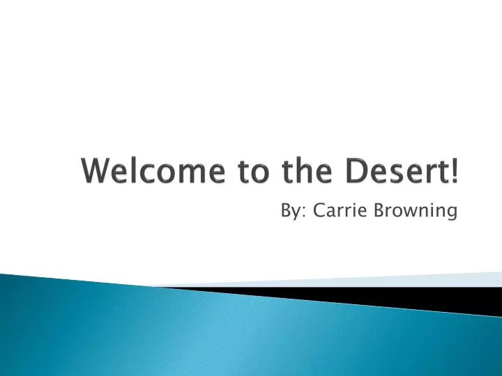 welcome to the desert