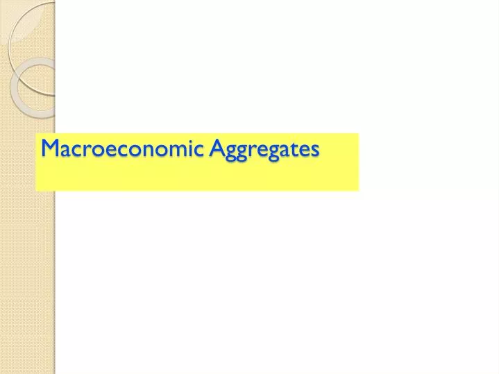 macroeconomic aggregates