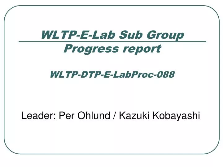 wltp e lab sub group progress report wltp dtp e labproc 088