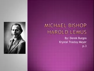Michael Bishop Harold Lemus
