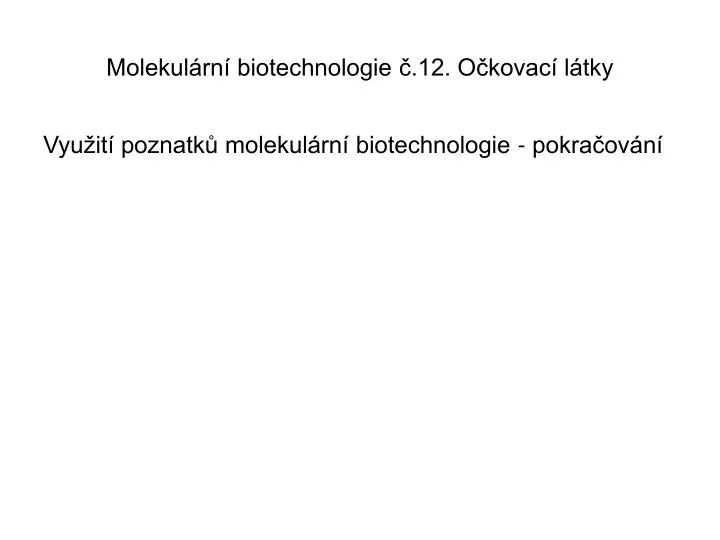 molekul rn biotechnologie 12 o kovac l tky