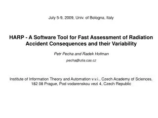 July 5-9, 2009, Univ. of Bologna, Italy HARP - A Software Tool for Fast Assessment of Radiation