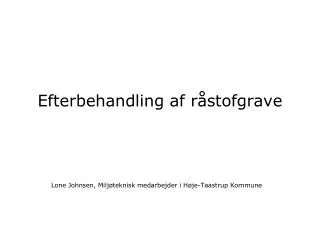 efterbehandling af r stofgrave