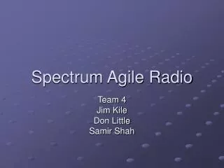 Spectrum Agile Radio