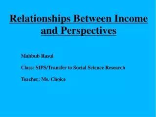 Relationships Between Income and Perspectives
