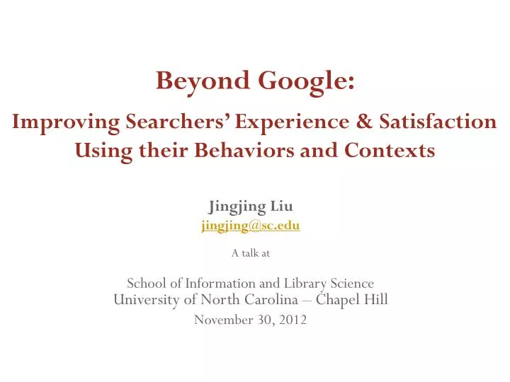 beyond google i mproving searchers experience satisfaction using their behaviors and contexts
