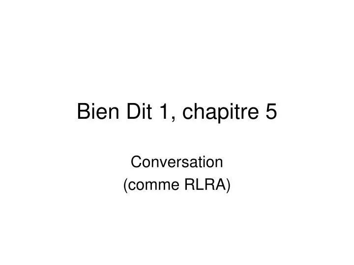 bien dit 1 chapitre 5