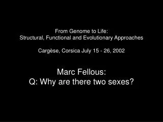 From Genome to Life: Structural, Functional and Evolutionary Approaches